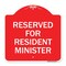 Signmission Designer Series Reserved for Resident Minister, Red & White Aluminum Sign, 18" x 18", RW-1818-23176 A-DES-RW-1818-23176 - alternate 1